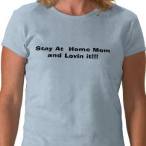 stay_at_home_mom_and_lovin_it_tshirt-p235707481227540783uh2p_400350x350