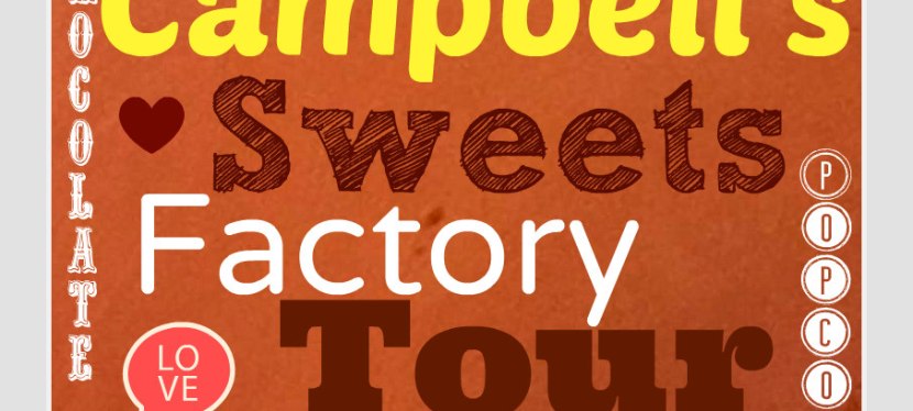 Campbell’s Sweets Factory&nbsp;Tour