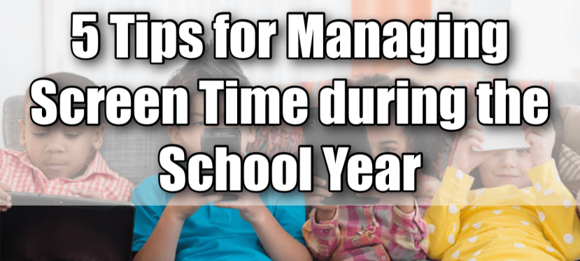 5 Tips for Managing Screen Time during the School&nbsp;Year
