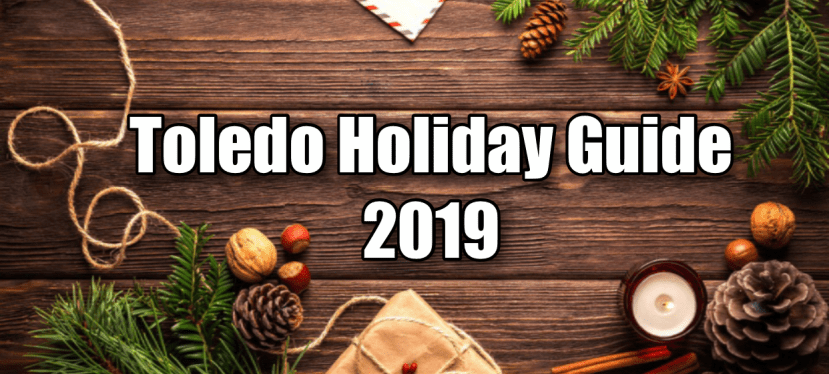 Toledo Holiday Guide 2019 (Deals, Steals, & Discounts&nbsp;included)
