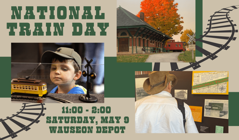 Promotional graphic for National Train Day featuring a young boy observing a toy train, the Wauseon Depot, and an adult wearing a hat, with event details including date and time.